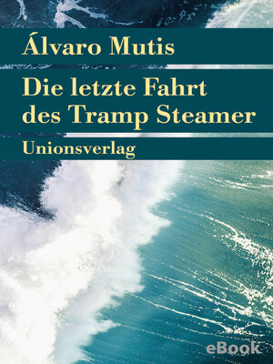 cover image of Die letzte Fahrt des Tramp Steamer